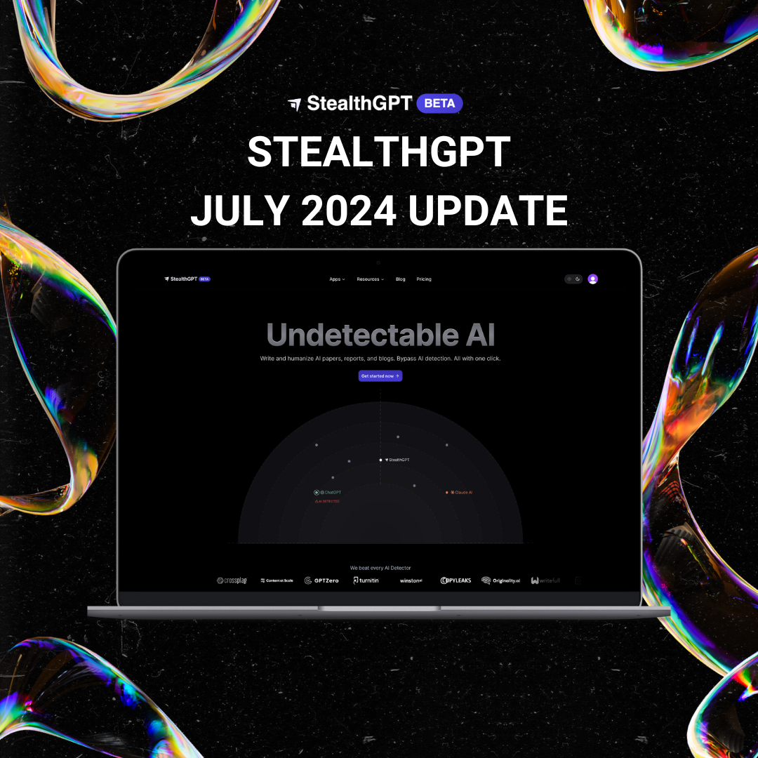 StealthGPT Updates: July 2024