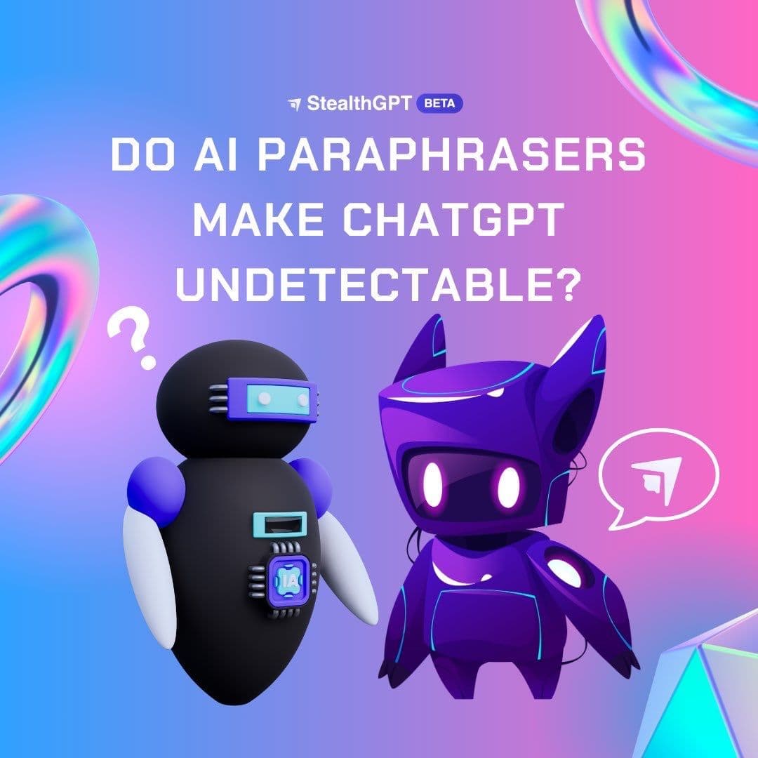 Will An AI Paraphraser Make ChatGPT Undetectable?